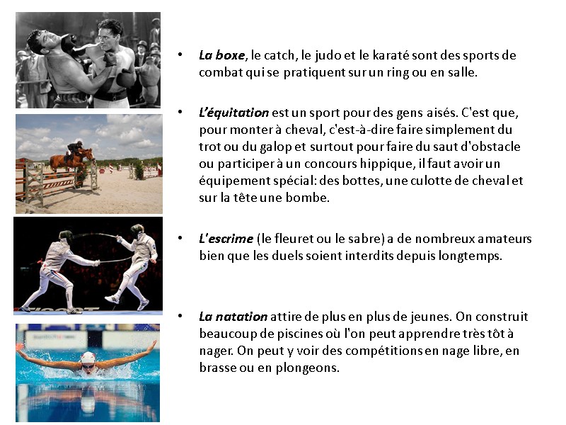 La boxe, le catch, le judo et le karaté sont des sports de combat